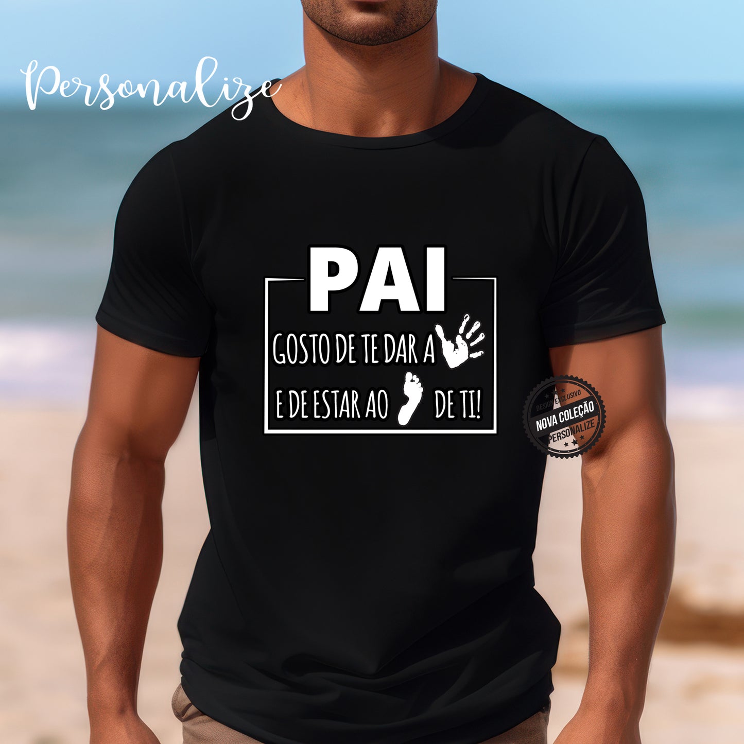 T-shirts PAI gosto de te dar a mão e de estar ao pé de ti.