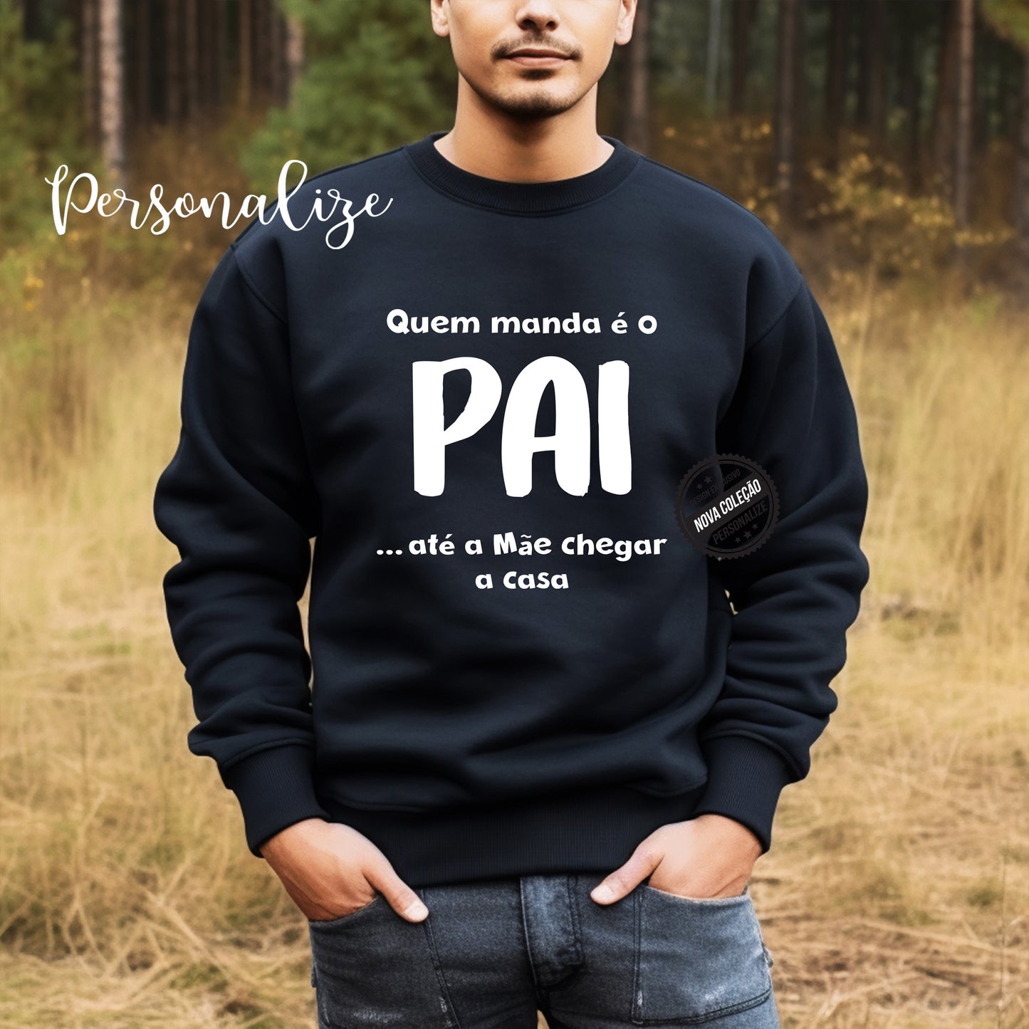 Sweat" Quem manda é o PAI ... até a mãe chegar a casa !"
