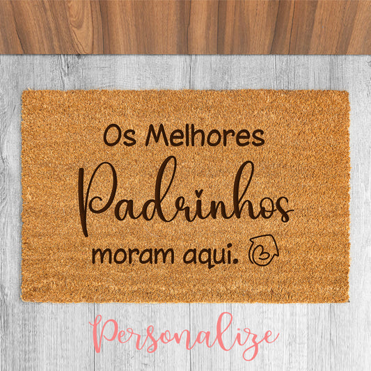 Tapete de entrada personalizado "Melhores Padrinhos" personalize ao seu gosto.
