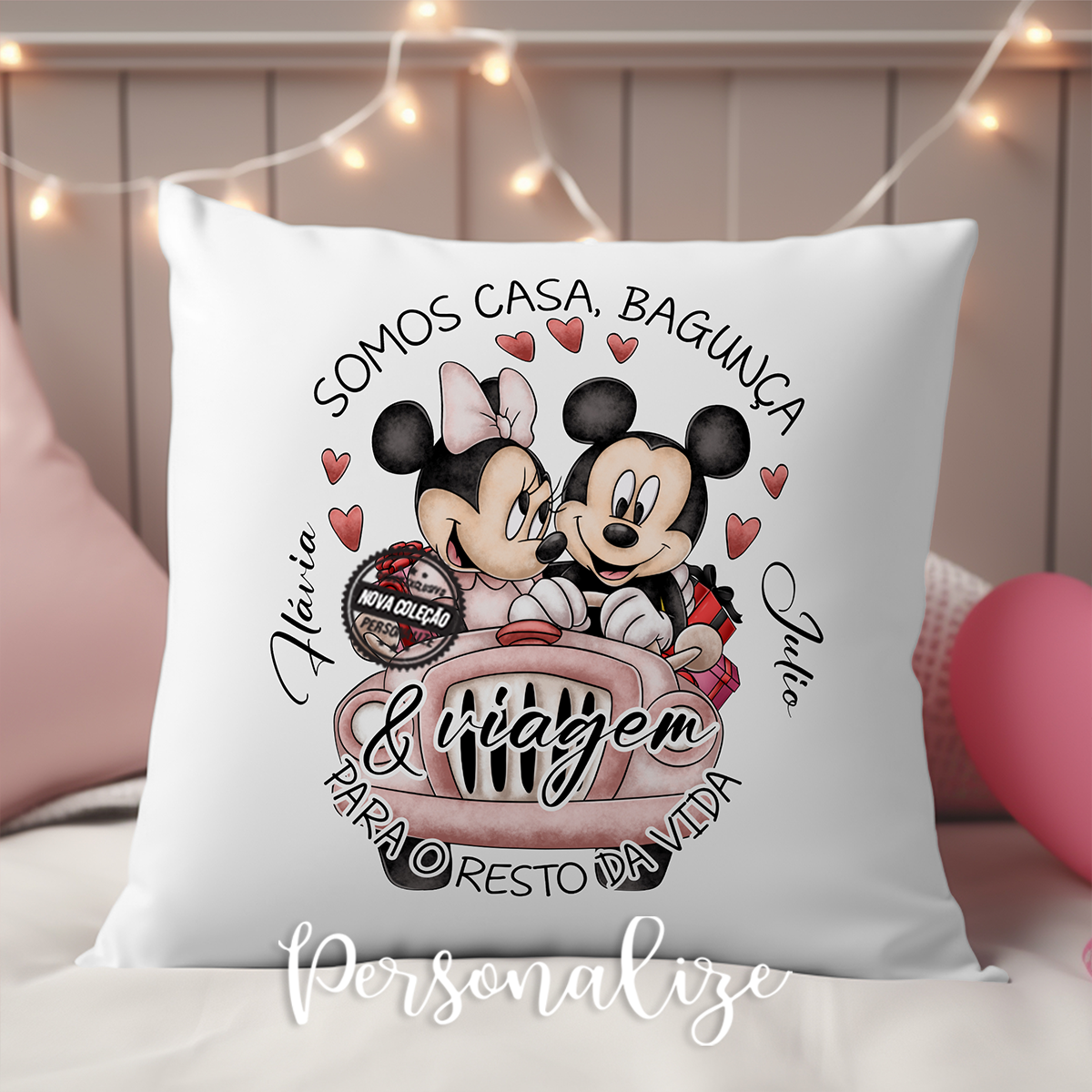 Almofada Minnie e Mickey "Nós somos casa..."