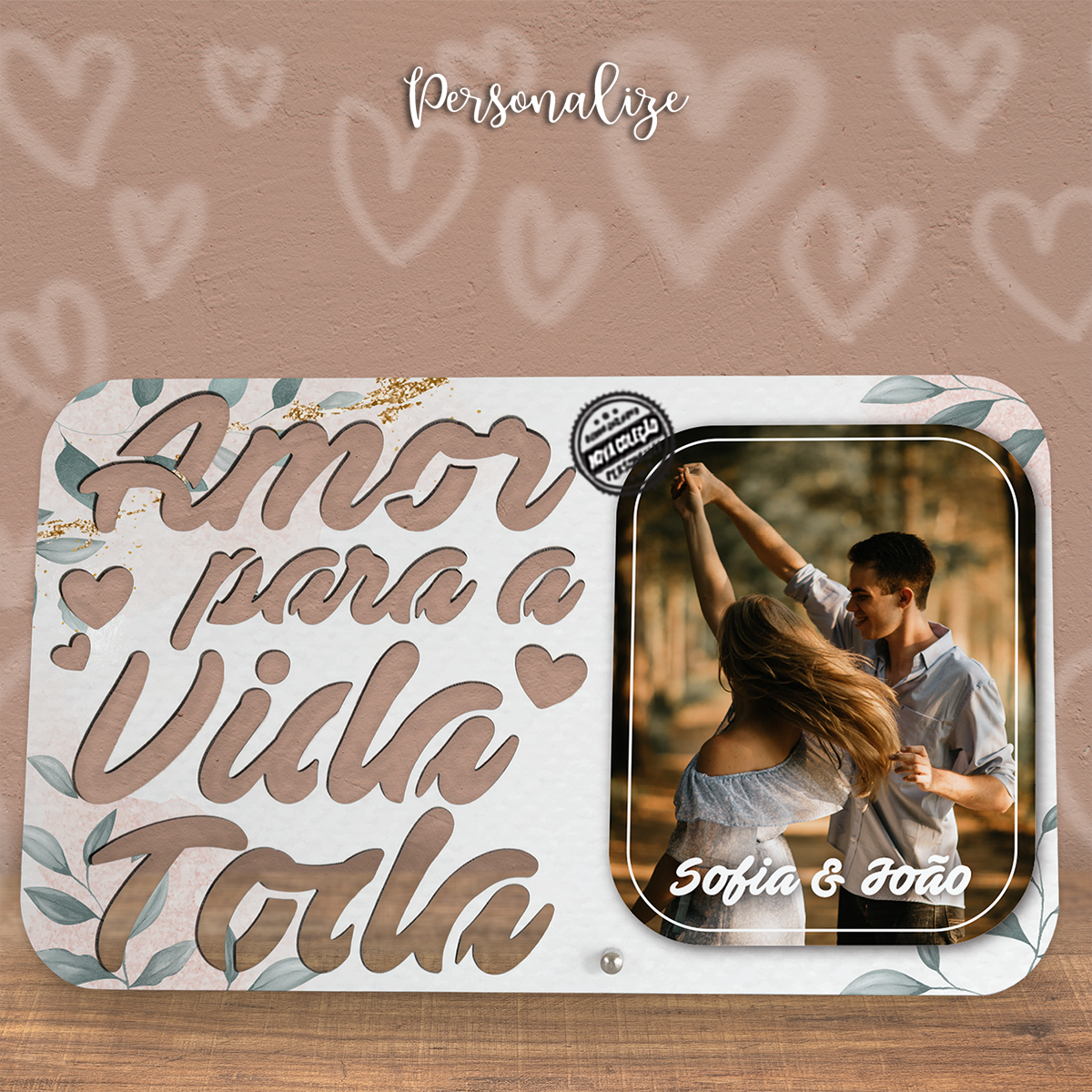 Moldura recortada "Amor para a vida toda"