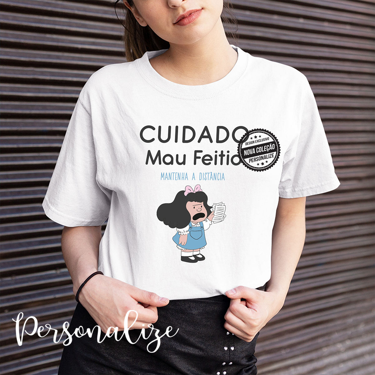 Novidade! Quantas meninas temos por aí que hoje seria um dia de usar esta t-shirt? Para si ou para oferecer com certeza um presente ideal que fará soltar algumas gargalhadas. Disponível do tamanho S ao XXL.