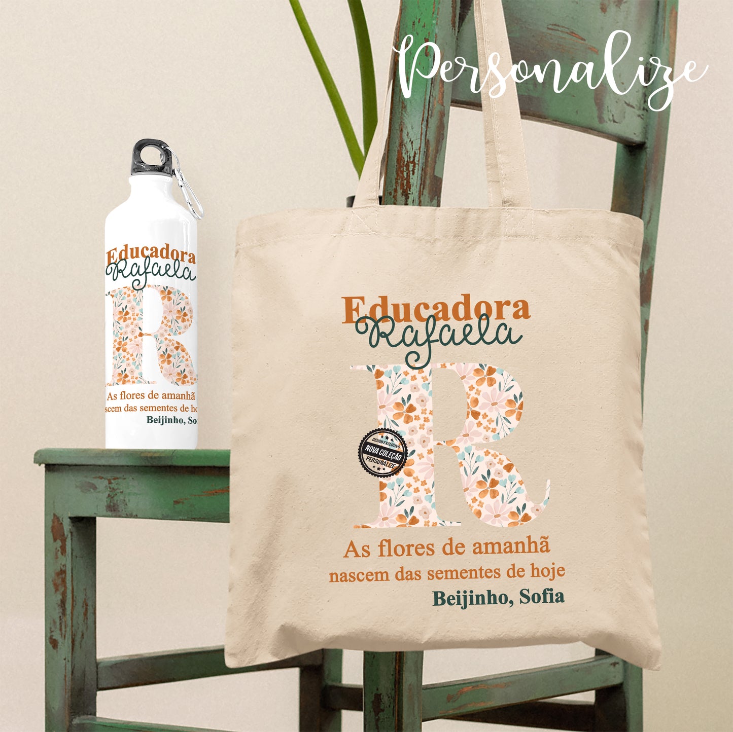 Conjunto garrafa e/ou saco " As flores de amanhã..."