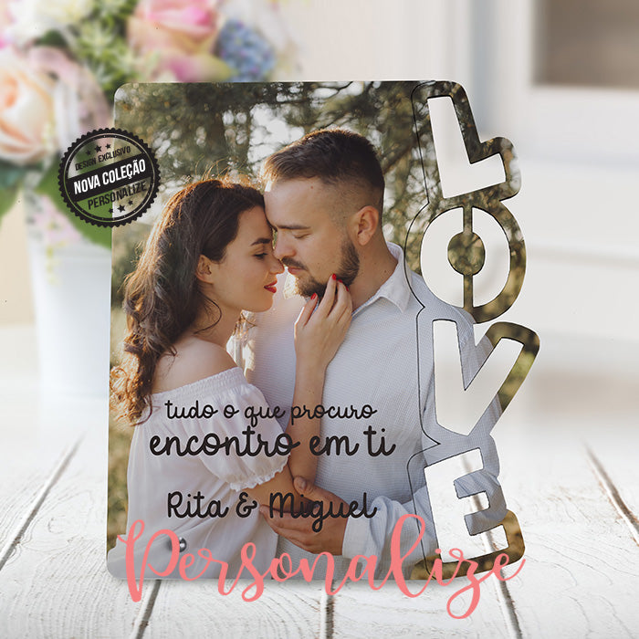 Moldura Love "Tudo o que procuro encontro em ti"