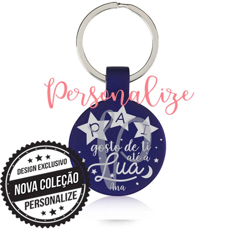 Porta chaves metal" Pai gosto de ti até à Lua" Personalize