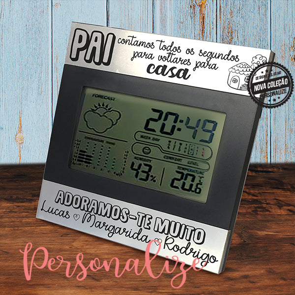 Estação digital " PAI contamos todos os segundos para voltares para casa ....