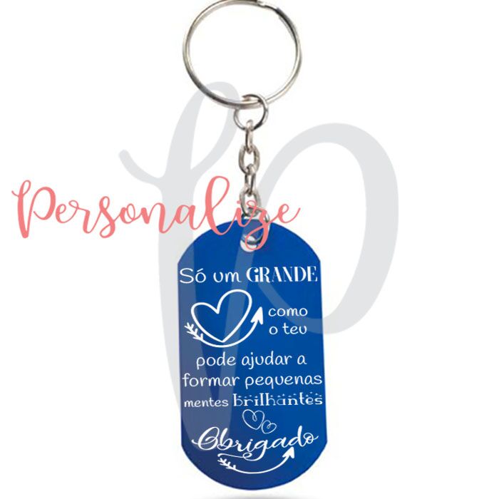 Porta chaves metálico " Mentes brilhantes" Personalize