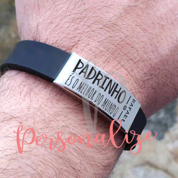 Pulseira Silicone e Aço Inox " Padrinho és o melhor do mundo" Personalize