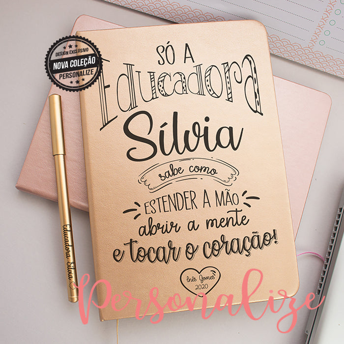 Bloco de Notas A5 " Só a Educadora... sabe como estender a mão, abrir a mente e tocar no coração"