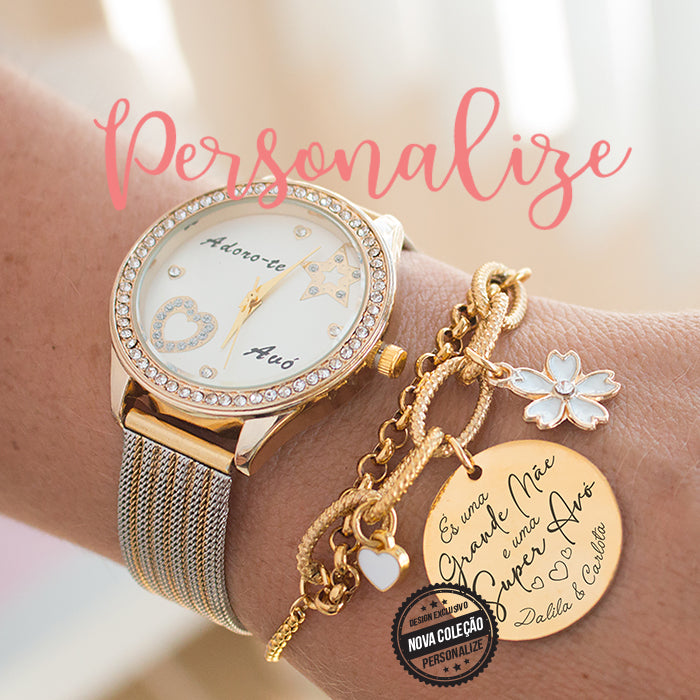 Relógio e/ ou pulseira " és uma grande mãe e uma super avó"