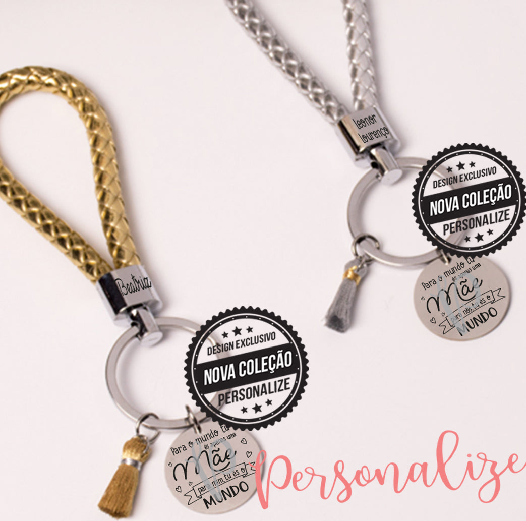 Porta chaves "Para o mundo, tu és apenas uma.... Personalize