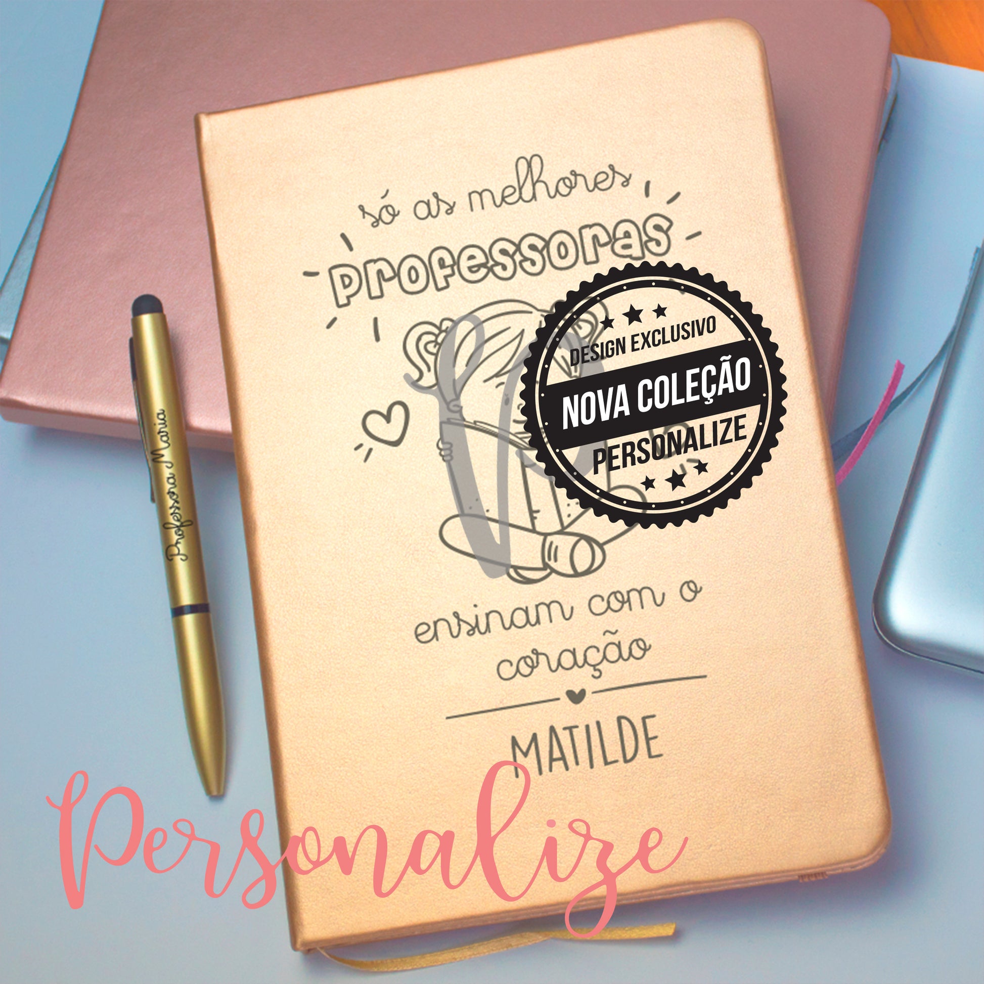Bloco A5 metalizados " Só as melhores professoras ensinam com o coração" Personalize