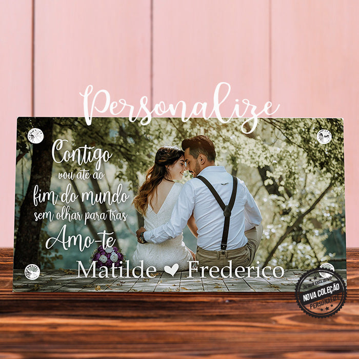 Moldura de vidro panorâmica " Contigo vou até ao fim do mundo"