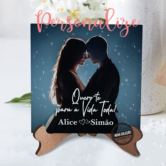 Moldura " Quero-te para a vida toda ! "
