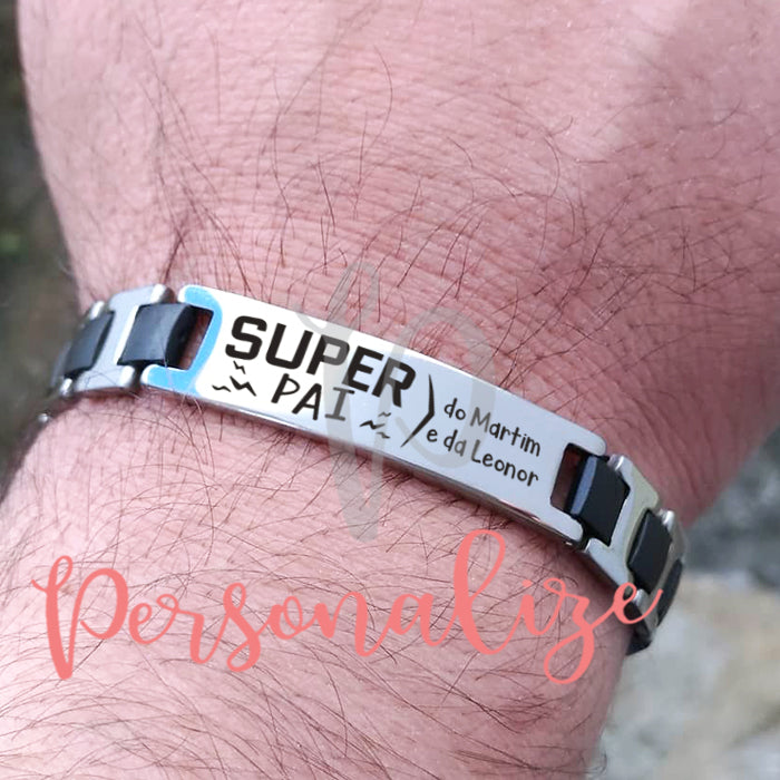 Pulseira " SUPER PAI" Personalize
