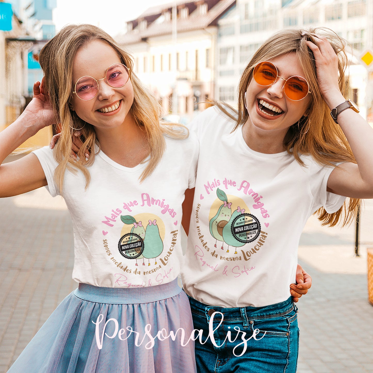 T-shirt "Mais que amigas, somos metade da mesma loucura!"