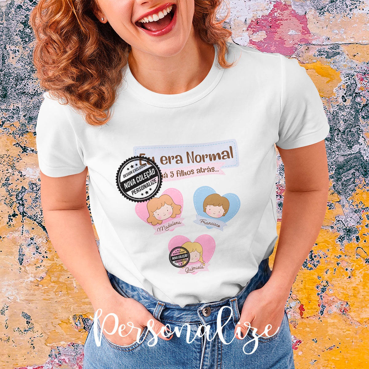 T-shirt 100% algodão " Eu era normal ...há 3 filhos atrás..."