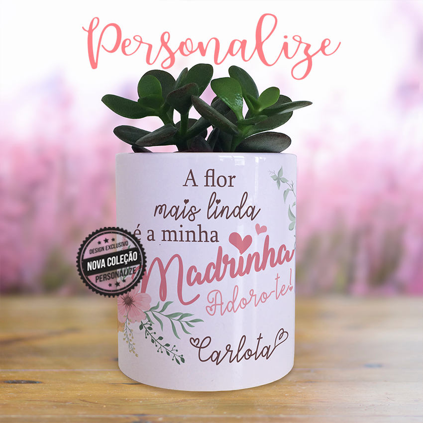 Vaso "A flor mais linda é a minha madrinha"