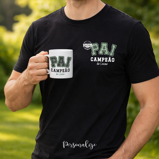 T-shirt e/ou caneca "Pai Campeão"