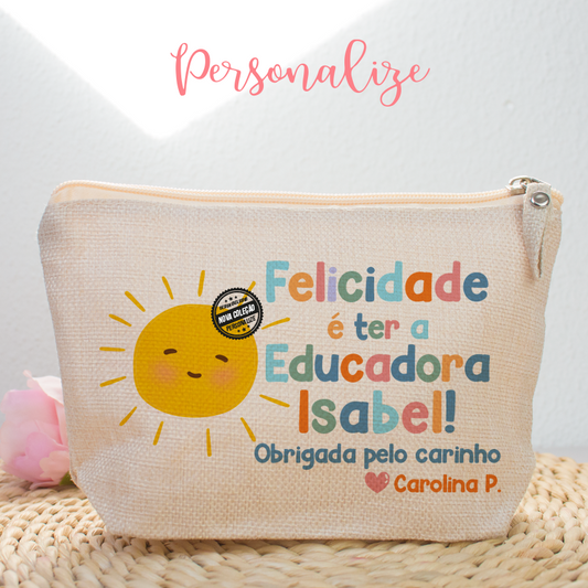 Bolsa "Felicidade é ter a educadora..."