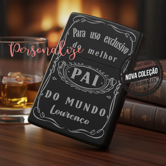 Isqueiro " Para uso exclusivo do melhor pai do mundo"