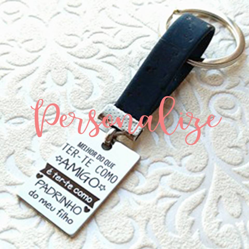 Porta chaves " Amigo/Padrinho" Personalize