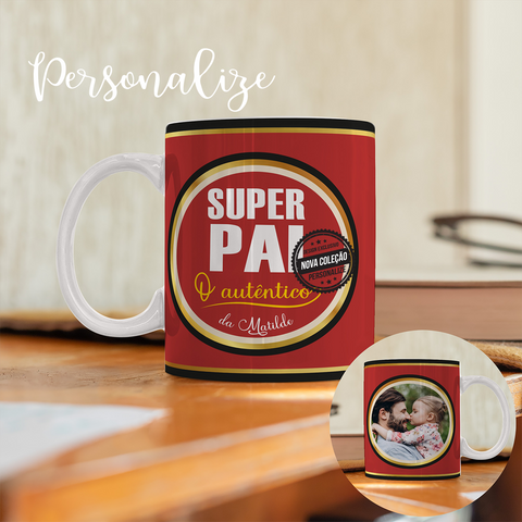 Caneca "Super Pai, O autêntico"