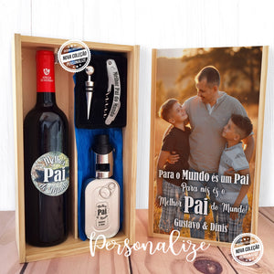 Kit de vinho " Para o mundo és um PAI, para nós és o melhor Pai do mundo "