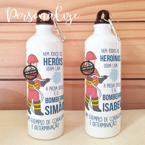 garrafa em aluminio nem todos os herois usam capa .  Personalizado com o profissão que desejar.