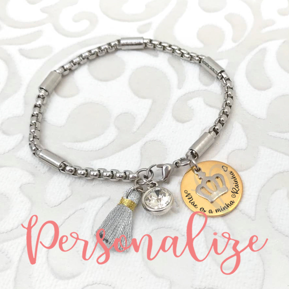 Pulseira " Mãe és a minha Rainha" Personalize