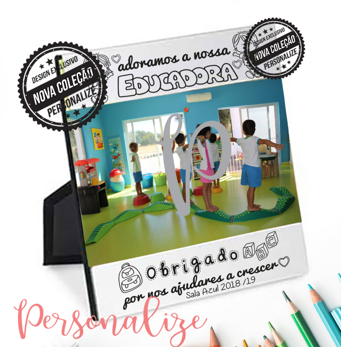 Moldura " Adoramos a nossa educadora " Personalize