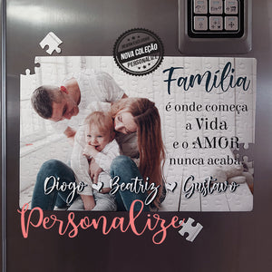 Íman puzzle XL " Família é onde começa a vida e o amor nunca acaba "