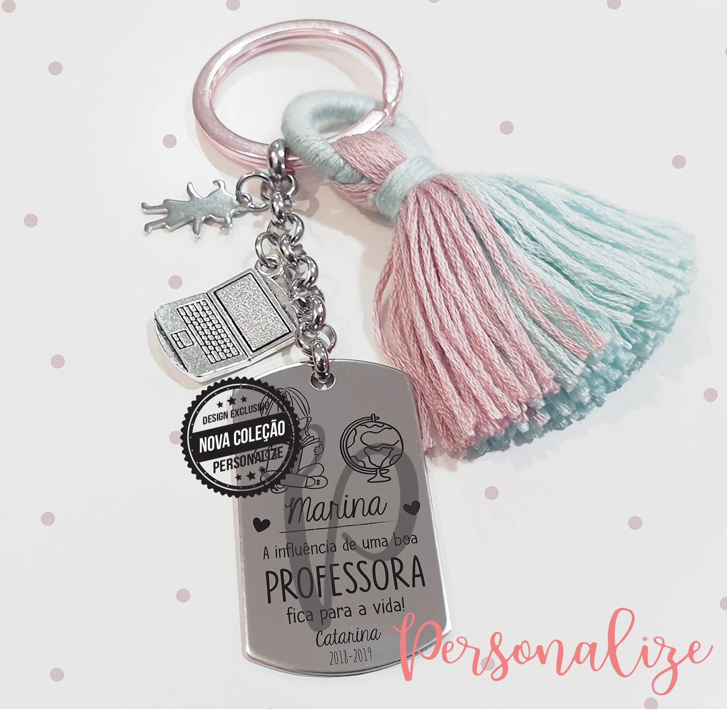 Porta chaves " A influência de uma professora fica para a vida" Personalize